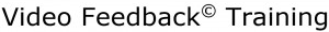 Video Feedback© Training Video Feedback Training